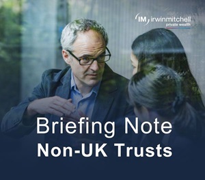 Briefing Note - Non UK Trusts